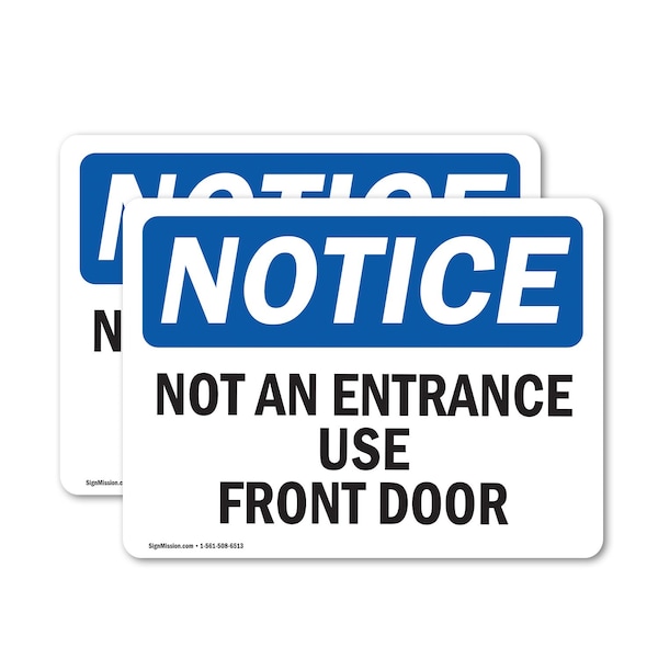 Signmission Not An Entrance Use Front Door OSHA Notice Sign, Vinyl Decal, 10in W x 7in L, 2PK OS-2PACK-NS-D-710-L-15152 - main